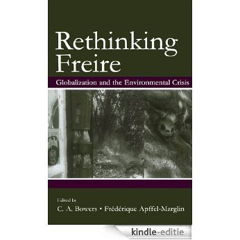 Re-Thinking Freire: Globalization and the Environmental Crisis (Sociocultural, Political, and Historical Studies in Education) [Kindle-editie] beoordelingen