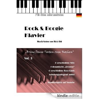 Klavierschule, Noten "Rock & Boogie" Vol. 3 (Rock & Boogie Klavier) (German Edition) [Kindle-editie]