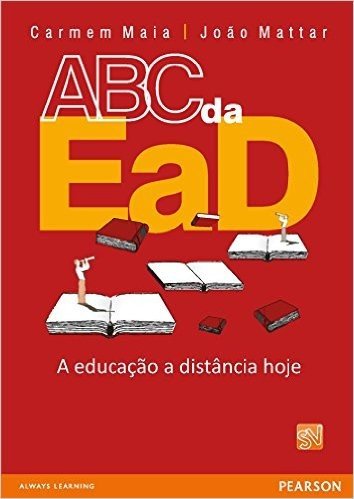 ABC da EaD. A Educação a Distância Hoje