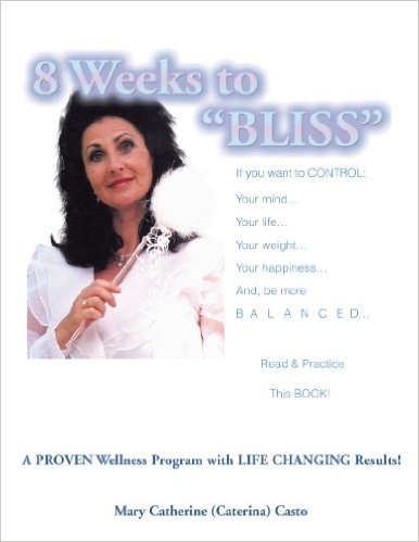 8 Weeks to Bliss: A Proven Weight and Wellness Program With...