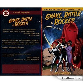 Shake, Rattle & Rocket! revised ed. (Eddie Atomic Space Adventures Book 1) (English Edition) [Kindle-editie]