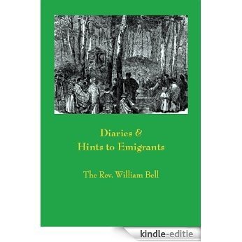 Diaries & Hints to Emigrants (Allen's Upper Canada Sundries) (English Edition) [Kindle-editie]