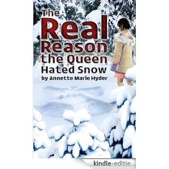 The Real Reason the Queen Hated Snow (English Edition) [Kindle-editie] beoordelingen