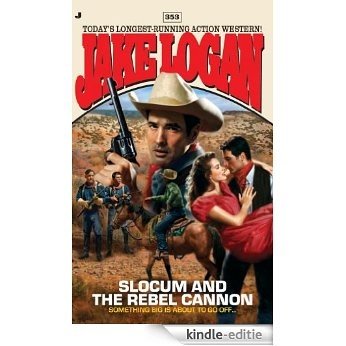 Slocum 353: Slocum and the Rebel Cannon [Kindle-editie]