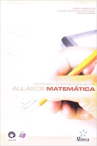 Histórias E Investigações De/Em Aulas De Matematica