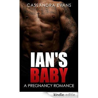 ROMANCE: PARANORMAL: Ian's Baby (Menage Fantasy Billionaire Romance) (Paranormal Pregnancy ShapeShifter Fantasy) (English Edition) [Kindle-editie]