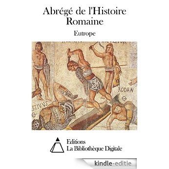 Abrégé de l'Histoire Romaine (French Edition) [Kindle-editie]