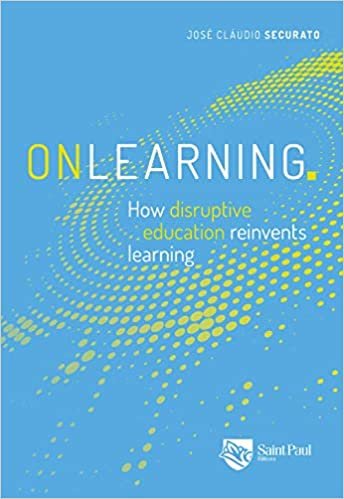 Onlearning: How Disruptive Education Reinvents Learning (english Edition)
