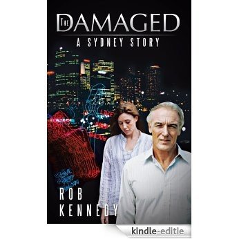 The Damaged; A Sydney Story (English Edition) [Kindle-editie]