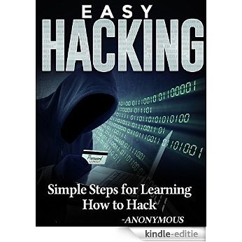 HACKING: Easy Hacking, Simple Steps for Learning How to Hack (Hacking Book 3) (English Edition) [Kindle-editie]