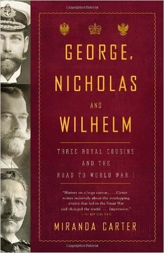 George, Nicholas and Wilhelm: Three Royal Cousins and the Road to World War I baixar