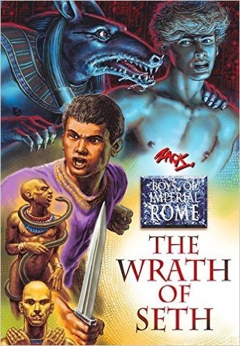 The Wrath of Seth: Boys of Imperial Rome 3