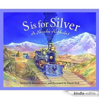 S is for Silver: A Nevada Alphabet (Discover America State by State) [Kindle-editie]