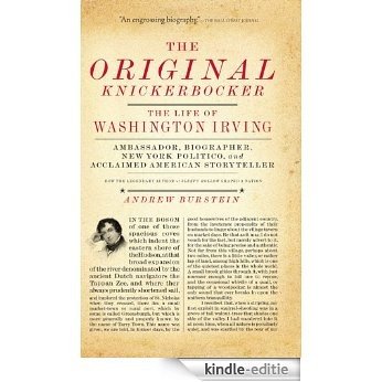 The Original Knickerbocker: The Life of Washington Irving [Kindle-editie]