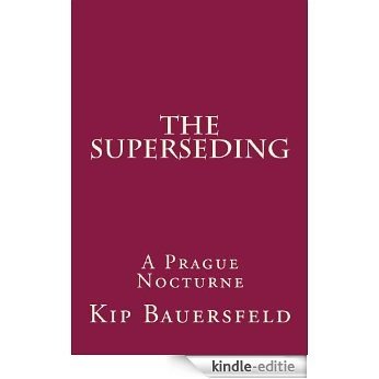 The Superseding (English Edition) [Kindle-editie]