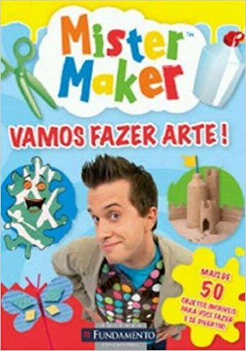 Mister Maker. Vamos Fazer Arte