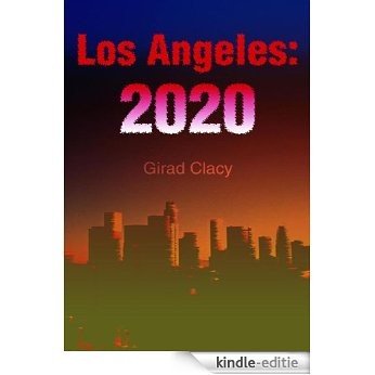 Los Angeles:2020 (English Edition) [Kindle-editie]