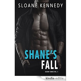Shane's Fall (The Escort Series, Book 2) (English Edition) [Kindle-editie]