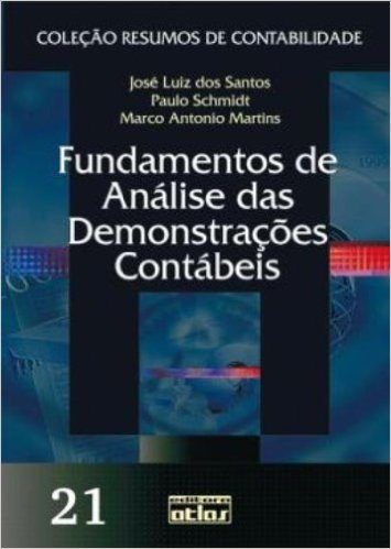 Fundamentos de Análise das Demonstrações Contábeis - Volume 21. Coleção Resumos de Contabilidade