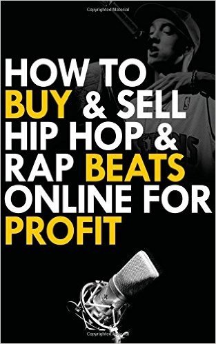 How to Buy and Sell Hip Hop and Rap Beats Online for Profit