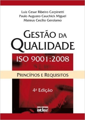 Gestão da Qualidade ISO 9001.2008. Princípios e Requisitos