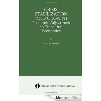 Crisis, Stabilization and Growth - Economic Adjustment in Transition Economies [Kindle-editie]