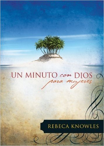Un Minuto Con Dios Para Mujeres = One Minute with God for Women