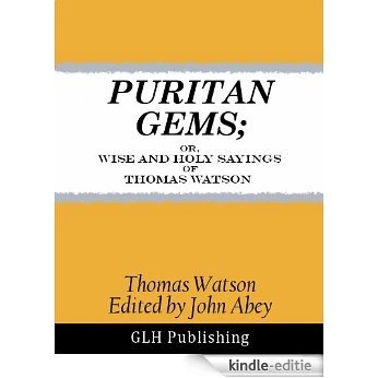 Puritan Gems; or, the Wise and Holy Sayings of Thomas Watson (English Edition) [Kindle-editie] beoordelingen