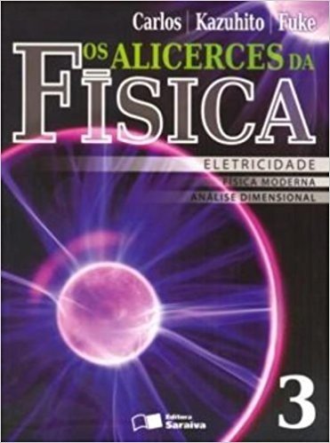 Alicerces Da Fisica, Os - V. 3 - Eletricidade, Fisica Moderna, Analise
