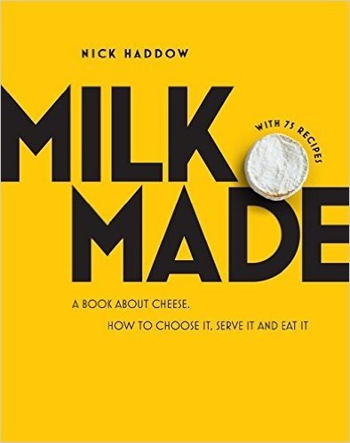 Milk. Made.: A Book about Cheese: How to Make It, Buy It and Eat It baixar