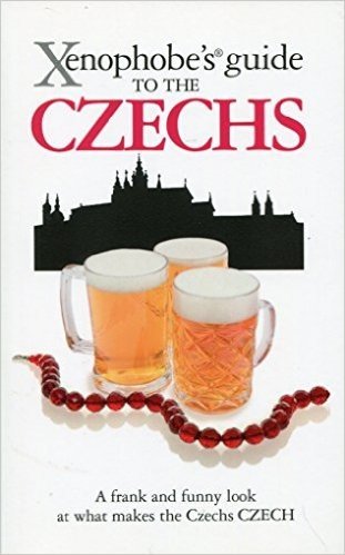 Xenophobe's Guide to the Czechs