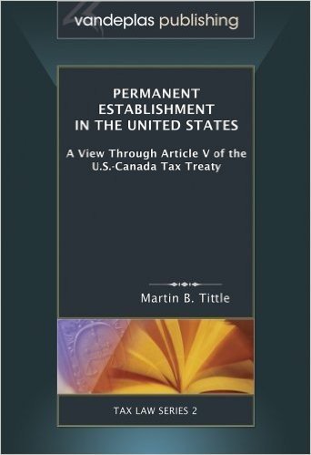 Permanent Establishment in the United States: A View Through Article V of the U.S.-Canada Tax Treaty