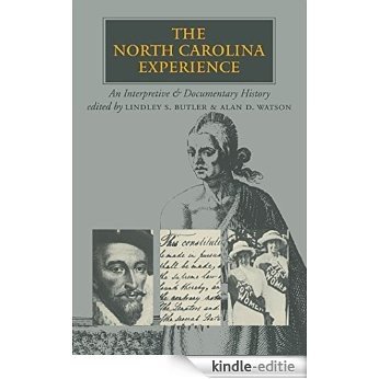 The North Carolina Experience: An Interpretive and Documentary History [Kindle-editie]