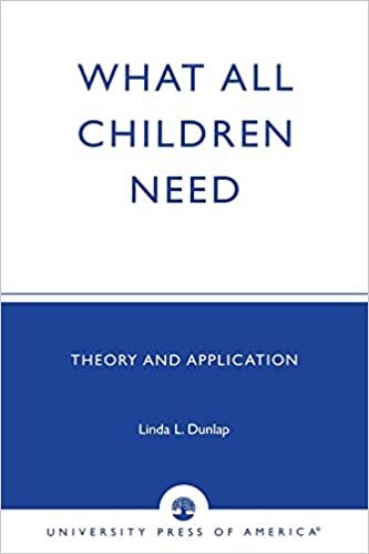What All Children Need: Theory and Application
