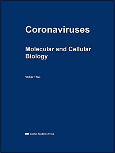 Coronaviruses: Molecular and Cellular Biology