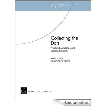 Collecting the Dots: Problem Formulation and Solution Elements [Kindle-editie]