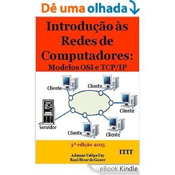 Introdução às Redes de Computadores: Modelos OSI e TCP/IP [eBook Kindle]