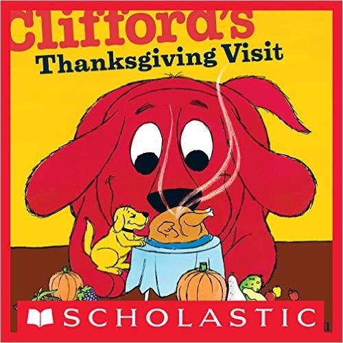 Clifford's Thanksgiving Visit (Clifford 8x8)