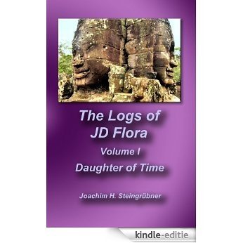 The Logs of JD Flora - Daughter of Time (English Edition) [Kindle-editie]