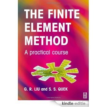 Finite Element Method: A Practical Course [Kindle-editie]