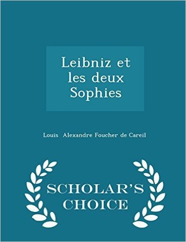 Leibniz Et Les Deux Sophies - Scholar's Choice Edition