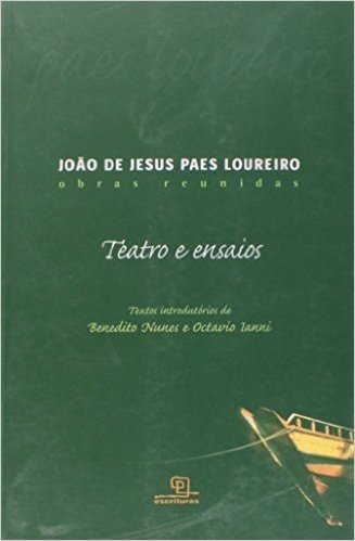 João de Jesus Paes Loureiro. Teatro e Ensaios