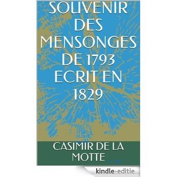 SOUVENIR DES MENSONGES DE 1793 ECRIT EN 1829 (French Edition) [Kindle-editie]