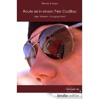 Route 66 in einem 74er Cadillac (German Edition) [Kindle-editie]