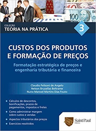 Custos dos Produtos e Formação de Preços 2011 - Volume 3. Coleção Teoria na Prática
