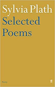 Sylvia Plath - Selected Poems (Faber Poetry)