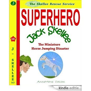 Superhero Jack Skellee and The Horse Jumping Disaster - Skellee Rescue Service (Skellee Superhero Stories for Children Ages 3-8 Book 10) (English Edition) [Kindle-editie] beoordelingen