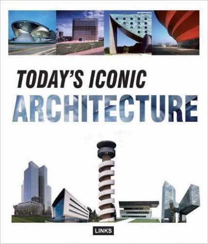 Today's Iconic Architecture