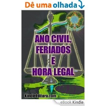 ANO CIVIL, FERIADOS E HORA LEGA (Legislação por Assunto) [eBook Kindle] baixar