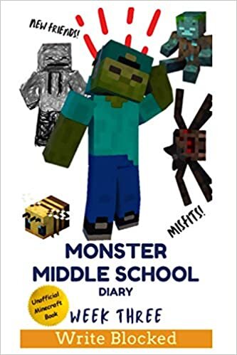 Monster Middle School Diary: Week Three (Unofficial Minecraft Illustrated Series)